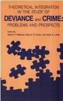 Theoretical integration in the study of deviance and crime