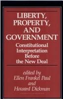 Liberty, property, and government : constitutional interpretation before the New Deal