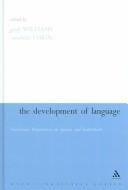 DEVELOPMENT OF LANGUAGE: FUNCTIONAL PERSPECTIVES ON SPECIES AND INDIVIDUALS; ED. BY GEOFF WILLIAMS