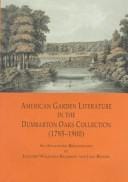 American garden literature in the Dumbarton Oaks collection (1785-1900)