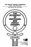 The Interface of individual and family therapy