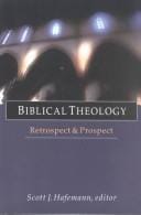 BIBLICAL THEOLOGY: RETROSPECT AND PROSPECT. ED. BY SCOTT J. HAFEMANN