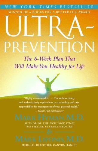 Ultraprevention : the 6-week plan that will make you healthy for life