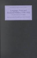 Language, print, and electoral politics, 1790-1832