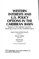 Western interests and U.S. policy options in the Caribbean Basin