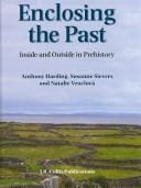 ENCLOSING THE PAST: INSIDE AND OUTSIDE IN PREHISTORY; ED. BY ANTHONY HARDING