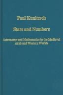 STARS AND NUMBERS: ASTRONOMY AND MATHEMATICS IN THE MEDIEVAL ARAB AND WESTERN WORLDS