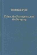 CHINA, THE PORTUGUESE, AND THE NANYANG: OCEANS AND ROUTES, REGIONS AND TRADE (C. 1000-1600)