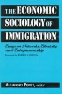 The economic sociology of immigration