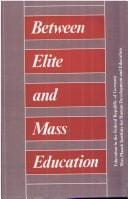 Between Elite and Mass Education