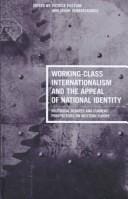 Working-class internationalism and the appeal of national identity