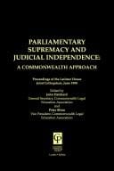 Parliamentary supremacy and judicial independence