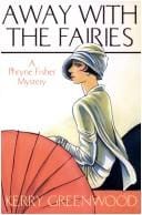 Away with the fairies; a Phryne Fisher mystery