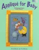 Appliqué for baby : 20 charming projects for the nursery