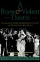 A brave and violent theatre