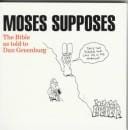 Moses Supposes