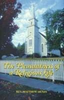 The Pleasantness of a Religious Life (Puritan Writings)
