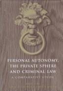 Personal autonomy, the private sphere and criminal law