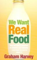 We want real food