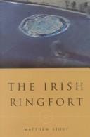 The Irish Ringfort (Irish Settlement Studies, Number 5)