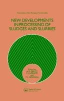 Newdevelopments in processing of sludges and slurries