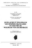 Guillaume et Willehalm, les épopées françaises et l'œuvre de Wolfram von Eschenbach