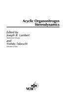 Acyclic organonitrogen stereodynamics