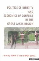 Politics of identity and economics of conflict in the Great Lakes Region