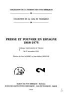 Presse et pouvoir en Espagne, 1868-1975