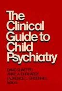 The Clinical guide to child psychiatry