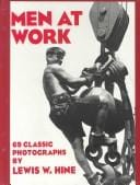 Men at Work Photographic Studies of Modern Men and Machines
