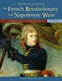 The encyclopedia of the French revolutionary and Napoleonic Wars