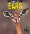 Ears (Miles, Elizabeth, Animal Parts.)