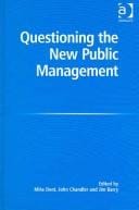 QUESTIONING THE NEW PUBLIC MANAGEMENT; ED. BY MIKE DENT