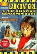Lab Coat Girl and the Amazing Benjamin Bone (L.A.F.)