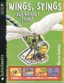 Wings, Stings, and Wriggly Things (Supersmarts)