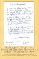 Previously Unpublished Poems of German Playwright Ernst Toller (1893-1939): A Critical Translation (Mellen Critical Editions and Translations, 5)