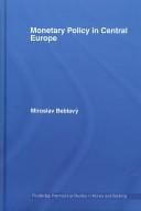 MONETARY POLICY IN CENTRAL EUROPE