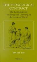 The Pedagogical Contract: The Economies of Teaching and Learning in the Ancient World (The Body, In Theory: Histories of Cultural Materialism)