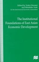 The institutional foundations of East Asian economic development