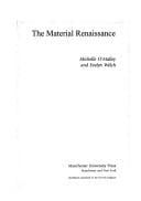 MATERIAL RENAISSANCE; ED. BY MICHELLE O'MALLEY