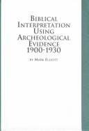 Biblical interpretation using archeological evidence 1900-1930