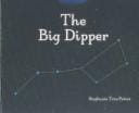 The Big Dipper (Peters, Stephanie True, Library of Constellations.)