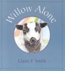 Willow alone