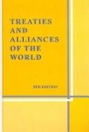TREATIES AND ALLIANCES OF THE WORLD