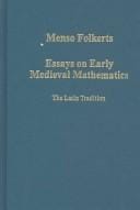 ESSAYS ON EARLY MEDIEVAL MATHEMATICS: THE LATIN TRADITION