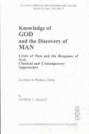Knowledge of God and the Discovery of Man: Crisis of Man and the Response of God, Classical and Contemporary Approaches