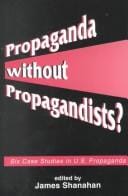 Propaganda Without Propagandists?
