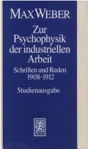Zur Psychophysik der industriellen Arbeit. Schriften und Reden 1908 - 1912. (Abt. I/11)