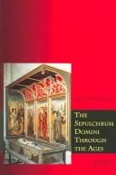The Sepulchrum Domini Through the Ages